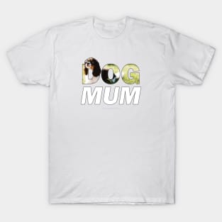 Dog Mum - King Charles Spaniel oil painting wordart T-Shirt